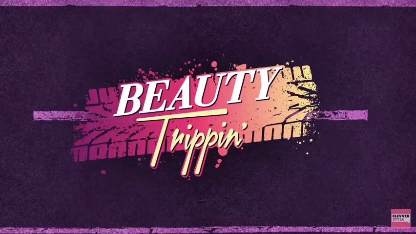 Clevver style Beauty Trippin'